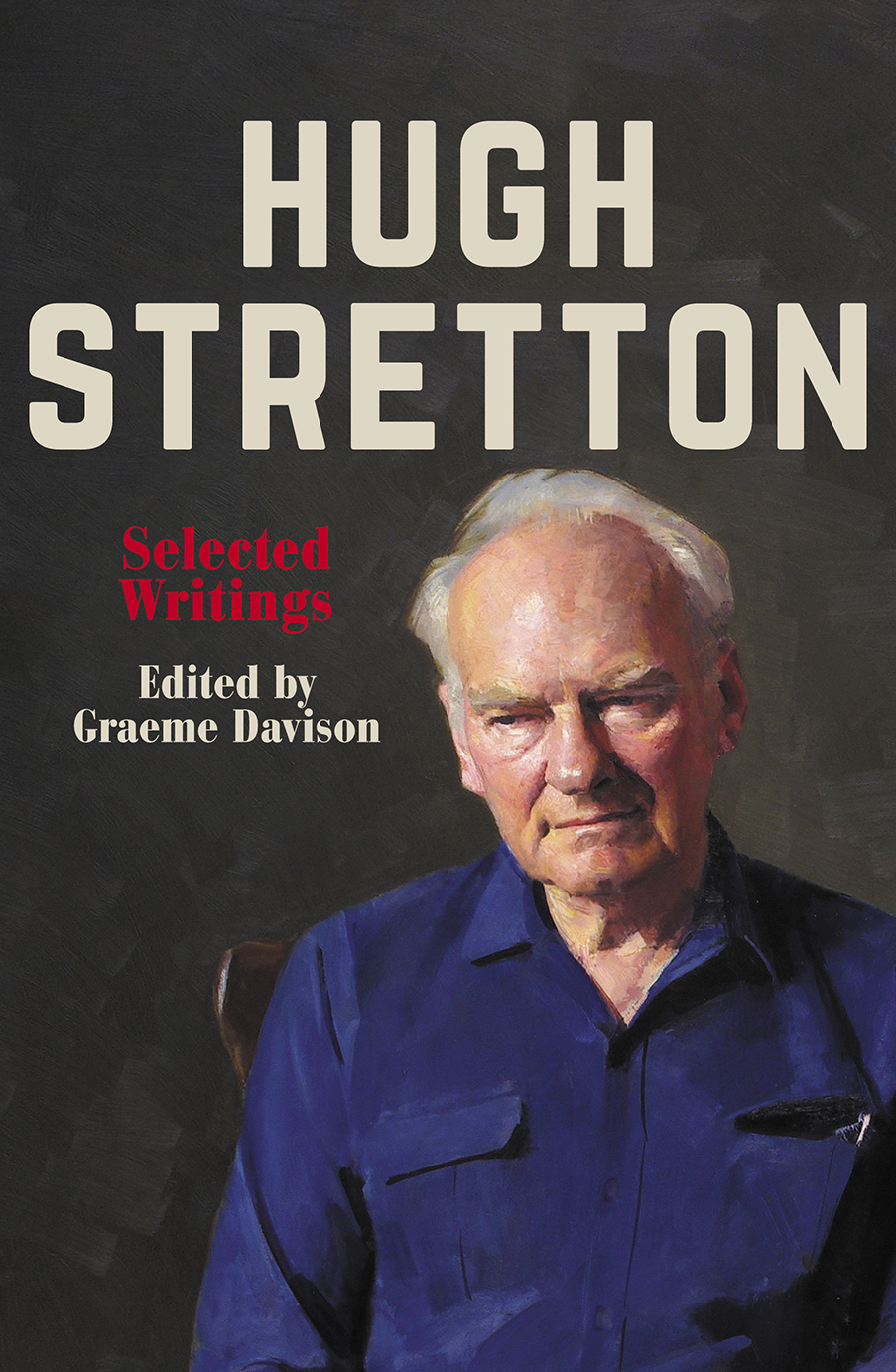 Hugh Stretton by Graeme Davison Black Inc.